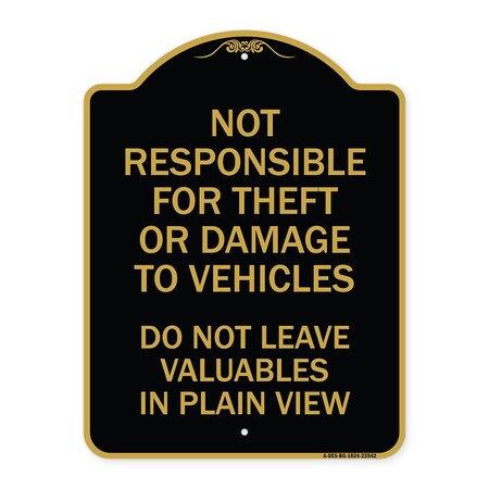 Signmission Not Responsible for Theft or Damage to Vehicle Do Not Leave Valuables in Plain View, BG-1824-23542 A-DES-BG-1824-23542
